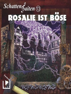 cover image of Schattensaiten 13--Rosalie ist böse